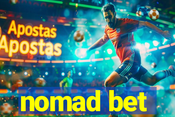 nomad bet